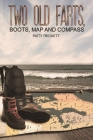 Two Old Farts, Boots, Map and Compass By Patti Trickett Cover Image