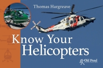 Know Your Helicopters By Thomas Hargreave Cover Image