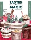 Taste the Magic: The Book of Amazing Cakes - Cookies, Desserts, Puddings, Candies, Jellies, and Beverages By Gilda N Riddle Cover Image