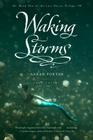 Waking Storms (The Lost Voices Trilogy #2) By Sarah Porter Cover Image