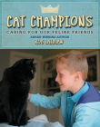 Cat Champions: Caring for Our Feline Friends Cover Image