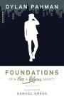 Foundations of a Free & Virtuous Society By Samuel Gregg (Foreword by), Dylan Pahman Cover Image