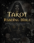 Tarot Reading Bible: unlock and master occult symbolism of Tarot Arcana, with schemes, spreads By Templum Dianae Media Cover Image