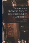 Birds and Flowers About Concord, New Hampshire Cover Image