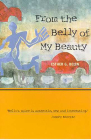 From the Belly of My Beauty (Sun Tracks  #38) By Esther G. Belin Cover Image