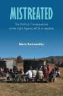 Mistreated: The Political Consequences of the Fight Against AIDS in Lesotho By Nora Kenworthy Cover Image