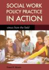 Social Work Policy Practice in Action: Views from the Field Cover Image