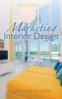 Marketing Interior Design, Second Edition By Lloyd Princeton Cover Image