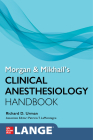 Morgan and Mikhail's Clinical Anesthesiology Handbook Cover Image