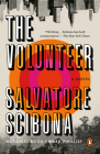 The Volunteer: A Novel By Salvatore Scibona Cover Image