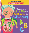 Brain Games - Sticker Activity: There Was an Old Lady Who Swallowed the Alphabet! (for Kids Ages 3-6) By Publications International Ltd, Little Grasshopper Books, Brain Games Cover Image