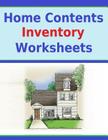 Home Contents Inventory Worksheets: Keep Record of Home Contents on Inventory Worksheets Cover Image