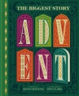 The Biggest Story Advent: 25 Lift-The-Flap Devotions for Families By Don Clark (Illustrator), Kevin DeYoung Cover Image