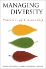 Managing Diversity: Practices of Citizenship (Governance) By Linda Cardinal (Editor), Nicholas Brown (Editor) Cover Image