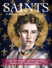 Saints: A Family Story By John Cavadini, Catherine Cavadini, Anastassia Cassady (Illustrator) Cover Image