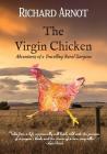 The Virgin Chicken: Adventures of a Travelling Rural Surgeon Cover Image