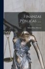Finanzas Públicas ...... By Isidoro Ruiz Moreno Cover Image