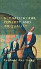 Globalization, Poverty and Inequality: Between a Rock and a Hard Place By Raphael Kaplinsky Cover Image