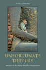 Unfortunate Destiny: Animals in the Indian Buddhist Imagination By Reiko Ohnuma Cover Image