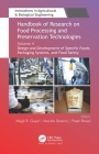 Handbook of Research on Food Processing and Preservation Technologies: Volume 4: Design and Development of Specific Foods, Packaging Systems, and Food (Innovations in Agricultural & Biological Engineering) Cover Image