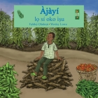 Ajayi lo si oko isu By Folake Oladosu, Wesley Lowe (Illustrator) Cover Image