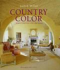 Country Color: Perfect Palettes for Every Room By Judith Miller, Simon Upton (Photographs by) Cover Image