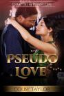 Pseudo Love By Colby Taylor Cover Image