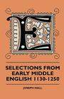 Selections from Early Middle English 1130-1250 By Joseph Hall Cover Image