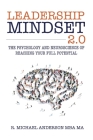 Leadership Mindset 2.0: The Psychology and Neuroscience of Reaching your Full Potential Cover Image