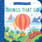 Things That Go (Lift-the-Flap) Cover Image