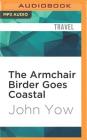 The Armchair Birder Goes Coastal: The Secret Lives of Birds of the Southeastern Shore Cover Image