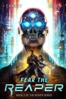 Fear the Reaper: An Intergalactic Space Opera Adventure By Scott Moon, J. N. Chaney Cover Image