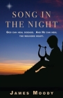 Song in the Night: God can heal disease. And He can heal the wounded heart. Cover Image