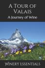 A Tour of Valais: A Journey of Wine Cover Image