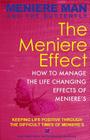 Meniere Man And The Butterfly. The Meniere Effect.: How To Minimize The Effect Of Meniere's On Family, Money, Lifestyle, Dreams And You. By Meniere Man Cover Image
