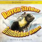 Darren Strider: Bumblebee Rider By Brian W. Parker Cover Image