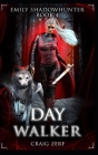 Emily Shadowhunter 4: Book 4: DAY WALKER By Craig Zerf Cover Image
