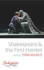 Shakespeare and the First Hamlet By Terri Bourus (Editor) Cover Image