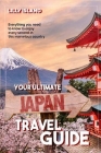 Your Ultimate Japan Travel Guide: Everything you need to know to enjoy every second in this marvelous country I Japan Reiseführer Cover Image