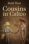 Cousins in Calico By Ruth West Cover Image