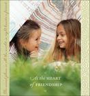 At the Heart of Friendship By Olivia Cytrynowicz Cover Image
