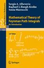 Mathematical Theory of Feynman Path Integrals: An Introduction (Lecture Notes in Mathematics #523) By Sergio Albeverio, Rafael Høegh-Krohn, Sonia Mazzucchi Cover Image