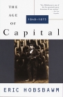The Age of Capital: 1848-1875 By Eric Hobsbawm Cover Image