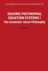 Solving Polynomial Equation Systems I: The Kronecker-Duval Philosophy (Encyclopedia of Mathematics and Its Applications #88) Cover Image