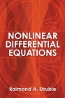 Nonlinear Differential Equations (Dover Books on Mathematics) By Raimond A. Struble Cover Image