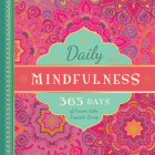 Daily Mindfulness: 365 Days of Present, Calm, Exquisite Living By Familius Cover Image
