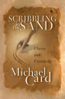 Scribbling in the Sand: Christ and Creativity By Michael Card Cover Image