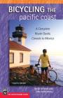 Bicycling the Pacific Coast: A Complete Route Guide, Canada to Mexico, 4th Edition By Vicky Spring, Tom KirKendall (Photographer) Cover Image