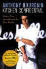 Kitchen Confidential Deluxe Edition: Adventures in the Culinary Underbelly By Anthony Bourdain Cover Image
