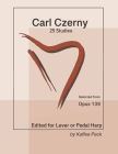 Carl Czerny 25 Studies for Lever or Pedal Harp: Selected from Opus 139 By Carl Czerny, Kaffee Peck Cover Image